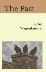 The Pact - Kathy L Wagenknecht - 9798198468290