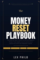 The Money Reset Playbook - Lex Philo - 9798198493476