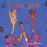 Glitter Girlz - Jennifer Rose Hilton - 9798198494961