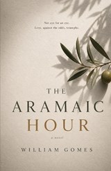 The Aramaic Hour - William Gomes - 9798198534636