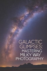 Galactic Glimpses - William Leroy Brooks - 9798198542006