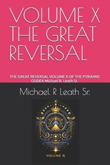 Volume X the Great Reversal - Michael Robert Leath - 9798198550872