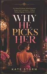 Why He Picks Her - Kate Storm - 9798198568532