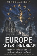 Europe After the Dream - Nicholas Holt - 9798198588677