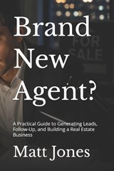 Brand New Agent? - Matt Jones - 9798198589001
