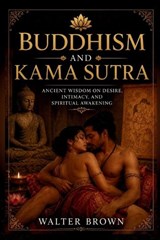 Buddhism And Kama Sutra - Walter Brown - 9798198591455