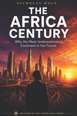 The Africa Century - Nicholas Holt - 9798198617148