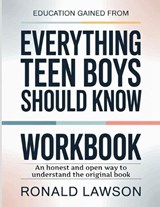 Education Gained From Everything Teen Boys Should Know - Ronald Lawson - 9798198653528
