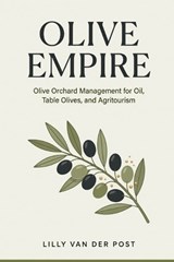 Olive Empire - Lilly Van Der Post - 9798198681491