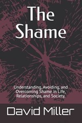 The Shame - David Miller - 9798198692183