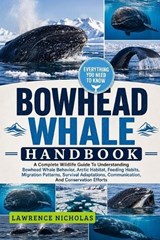 Bowhead Whale Handbook - Lawrence Nicholas - 9798198725065