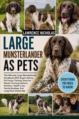 Large Munsterlander as Pets - Lawrence Nicholas - 9798198784116