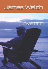 Love - James Gery Welch - 9798198807280