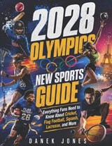 2028 Olympics New Sports Guide - Danek Jones - 9798198813724