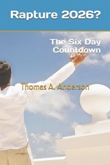 Rapture 2026? - Thomas a Anderson - 9798198817951