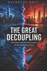 The Great Decoupling - Nicholas Holt - 9798198880443