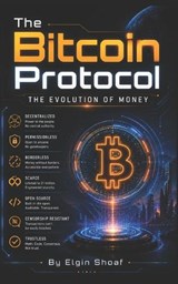 The Bitcoin Protocol - Elgin Shoaf - 9798199013529
