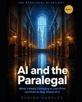 AI and the Paralegal - Claire Hartley - 9798199015691