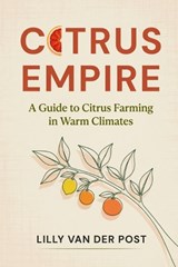 Citrus Empire - Lilly Van Der Post - 9798199097390