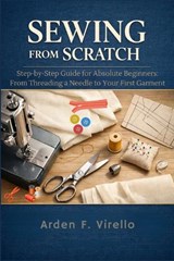Sewing from Scratch - Arden F Virello - 9798199188531