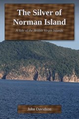 The Silver of Norman Island - John J Davidson - 9798199217217
