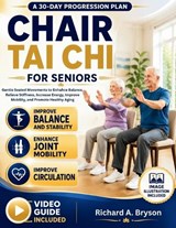 Chair Tai Chi For Seniors - Richard A Bryson - 9798199222532