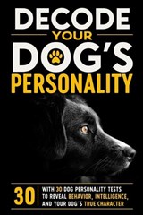 Decode Your Dog's Personality - Clara Whitmore - 9798199275132