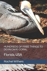 Hundreds of Free Things to Do in Cape Coral - Rachel Withers - 9798199285056