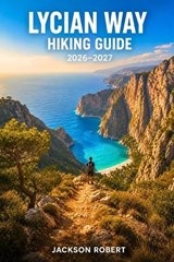 Lycian Way Hiking Guide 2026-2027 - Jackson Robert - 9798199334334