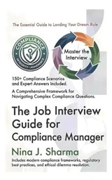 Job Interview Guide - Compliance Manager - Nina J Sharma - 9798199381390