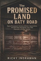 The Promised Land on Baty Road - Ricky Indrawan - 9798199383967