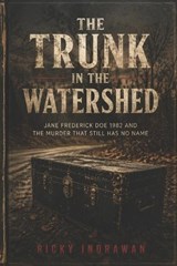 The Trunk in the Watershed - Ricky Indrawan - 9798199385206