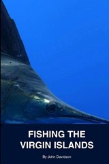 Fishing the Virgin Islands - John J Davidson - 9798199387774
