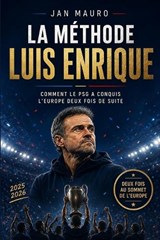 La Méthode Luis Enrique - Jan Mauro - 9798199390385