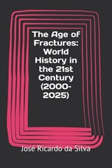The Age of Fractures - José Ricardo Da Silva - 9798199399791