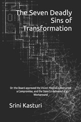 The Seven Deadly Sins of Transformation - Srini Kasturi - 9798199434966