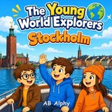 The Young World Explorers - Ab Alphy - 9798199482370