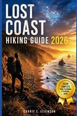 LOST COAST Hiking Guide 2026 - Carrie C Levinson - 9798199527194