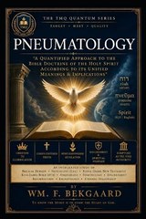 Pneumatology - Wm F Bekgaard - 9798199554756