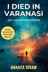 I Died in Varanasi - Ananta Sivam - 9798199580502