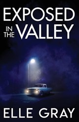 Exposed in the Valley - Elle Gray - 9798199628549