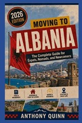 Moving to Albania - Anthony Quinn - 9798199638609