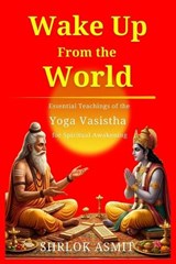Wake Up From the World - Shrlok Asmit - 9798199646208