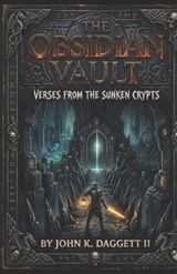 The Obsidian Vault - John K Daggett - 9798199650700