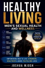 Healthy Living - Joshua Mjosh - 9798199669092