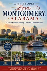 Why People Love Montgomery, Alabama - Clarence Riley - 9798199761031