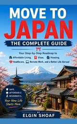 Move to Japan - Elgin Shoaf - 9798199793483