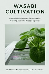 Wasabi Cultivation - Lilly Van Der Post - 9798199795524