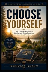 Choose Yourself - Ravenwood Insights - 9798199840064
