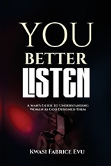 You Better Listen To Her - Kwasi Fabrice Evu - 9798199846424